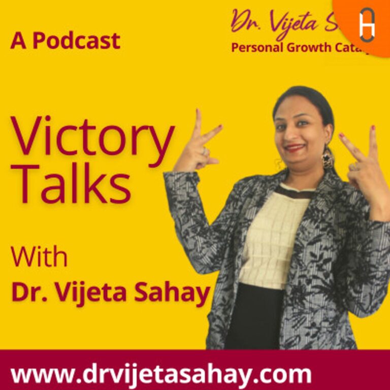 Victory Talks with Dr. Vijeta Sahay